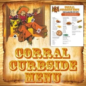 Corral Curbside Menu for our Pickup Service